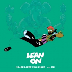 Major Lazer Ft. MO & DJ Snake - Lean On